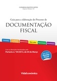 Catarina Bastos Neves - Guia para a elaboração do Processo de Documentação Fiscal (2ª Edição).