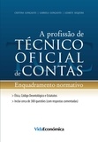 Lizabete Sequeira et Gabriela Gonçalves - A profissão de Técnico Oficial de Contas - Enquadramento normativo.