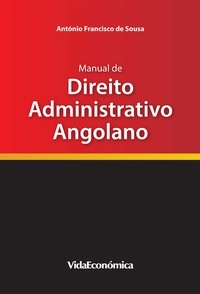 António Francisco De Sousa - Manual de Direito Administrativo Angolano.