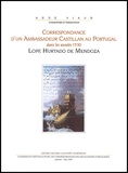 Lope Hurtado de Mendoza - Correspondance d'un ambassadeur castillan au Portugal dans les années 1530.