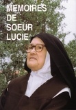 Sœur Lucie - Mémoires de sœur Lucie - tome I.