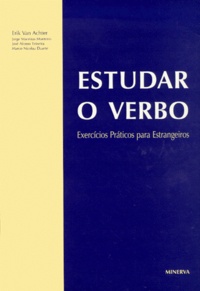 Marco-Nicolau Duarte et Erik Van Achter - Estudar O Verbo. Exercicios Praticos Para Estrangeiros.