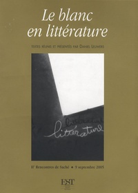 Daniel Leuwers - Le blanc en littérature - Deuxièmes Rencontres de Saché, 9 septembre 2005.