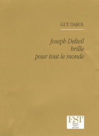 Guy Darol - Joseph Delteil brille pour tout le monde.