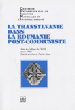 Patrice Neau - La Transylvanie dans la Roumanie post-communiste.