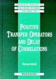 Viviane Baladi - Positive Transfer Operators And Decay Of Correlations.