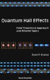 Zyun-Francis Ezawa - Quantum Hall Effects. Field Theoretical Approach And Related Topics.