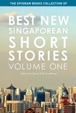  Jason Erik Lundberg - The Epigram Books Collection of Best New Singaporean Short Stories (Volume One) - Best New Singaporean Short Stories, #1.