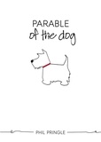  Phil Pringle - The Parable of the Dog.