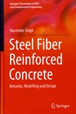 Harvinder Singh - Steel Fiber Reinforced Concrete - Behavior, Modelling and Design.