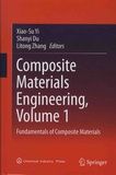 Xiao-Su Yi et Shanyi Du - Composite Materials Engineering - Volume 1, Fundamentals of Composite Materials.