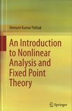 Hemant Kumar Pathak - An Introduction to Nonlinear Analysis and Fixed Point Theory.