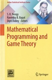 Ravindra B. Bapat et Dipti Dubey - Mathematical Programming and Game Theory.