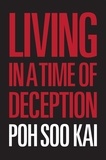  Poh Soo Kai - Living in a Time of Deception.