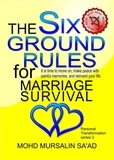  Mohd Mursalin Sa'ad - The Six Ground Rules for Marriage Survival - Personal Transformation, #2.