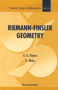 Shiing-Shen Chern et Zhongmin Shen - Riemann-Finsler Geometry.