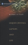 Michael Fisch - Liquid Crystals, Laptops and Life.