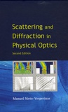 Manuel Nieto-Vesperinas - Scattering and Diffraction in Physical Optics.