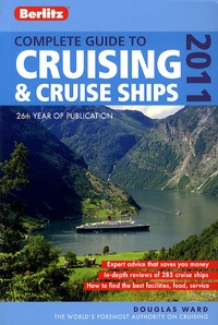 Douglas B. Ward - Complete guide to Crusing & Cruise ships 2011.