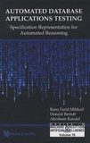 Rana Farid Mikhail - Automated Database Applications Testing - Specification Representation for Automated Reasoning.