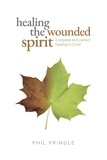  Phil Pringle - Healing The Wounded Spirit.