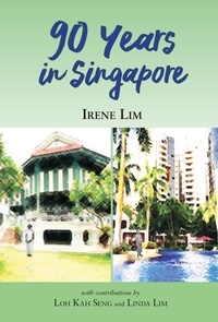  Irene Lim - 90 Years in Singapore.