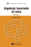 Jonathan Hillman - Algebraic Invariants of Links.