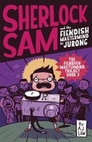  A.J. Low - Sherlock Sam and the Fiendish Mastermind in Jurong - Sherlock Sam, #8.