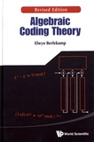Elwyn Berlekamp - Algebraic Coding Theory.