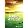 John R. Klauder - Enhanced Quantization - Particles, Fields & Gravity.