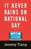  Jeremy Tiang - It Never Rains on National Day.