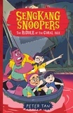  Peter Tan - Sengkang Snoopers: The Riddle of the Coral Isle (Book 3) - Sengkang Snoopers, #3.