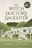  Kathrina Mohd Daud - The Witch Doctor's Daughter.