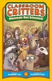  Maureen Yeo - Mammals Get Schooled!: Classroom Critters (Book 1) - Classroom Critters, #1.