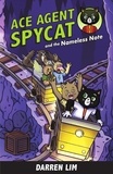  Darren Lim - Ace Agent Spycat and the Nameless Note - Ace Agent Spycat, #3.
