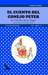  M. Cecilia de la Vega - El cuento del conejo Peter. Lectura graduada: ELE - Nivel 1.