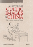 Alain Arrault - A History of Cultic Images in China - The Domestic Statuary of Hunan.