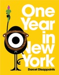 Darcel Disappoints - One year in New York.