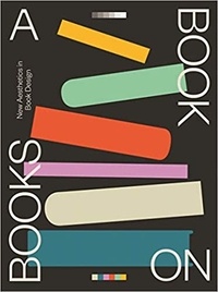 Victor Cheung - A Book on Books - New Aesthetics in Book Design.