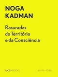  Noga Kadman - Rasuradas do Território e da Consciência - UCG EBOOKS, #12.