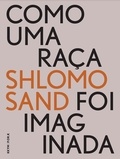  Shlomo Sand - Como uma Raça foi Imaginada - UCG EBOOKS, #27.