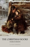 Charles Dickens - Charles Dickens: The Christmas Books.