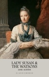 Jane Austen - Lady Susan &amp; The Watsons.