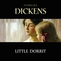 Charles Dickens et Mil Nicholson - Little Dorrit.