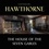 Nathaniel Hawthorne et Mark Smith - The House of the Seven Gables.