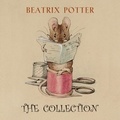 Beatrix Potter et Elizabeth Klett - Beatrix Potter: The Collection.