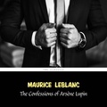 Maurice Leblanc et Cate Barratt - The Confessions of Arsène Lupin (Arsène Lupin Book 6).