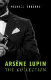 Maurice Leblanc - Arsène Lupin: The Collection (Arsène Lupin Gentleman Burglar, Arsène Lupin vs Herlock Sholmes, The Hollow Needle, 813, The Crystal Stopper and many more).