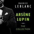 Maurice Leblanc et Cate Barratt - Arsène Lupin: The Collection.