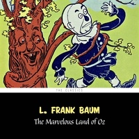 L. Frank Baum et Phil Chenert - The Marvelous Land of Oz [The Wizard of Oz series #2].